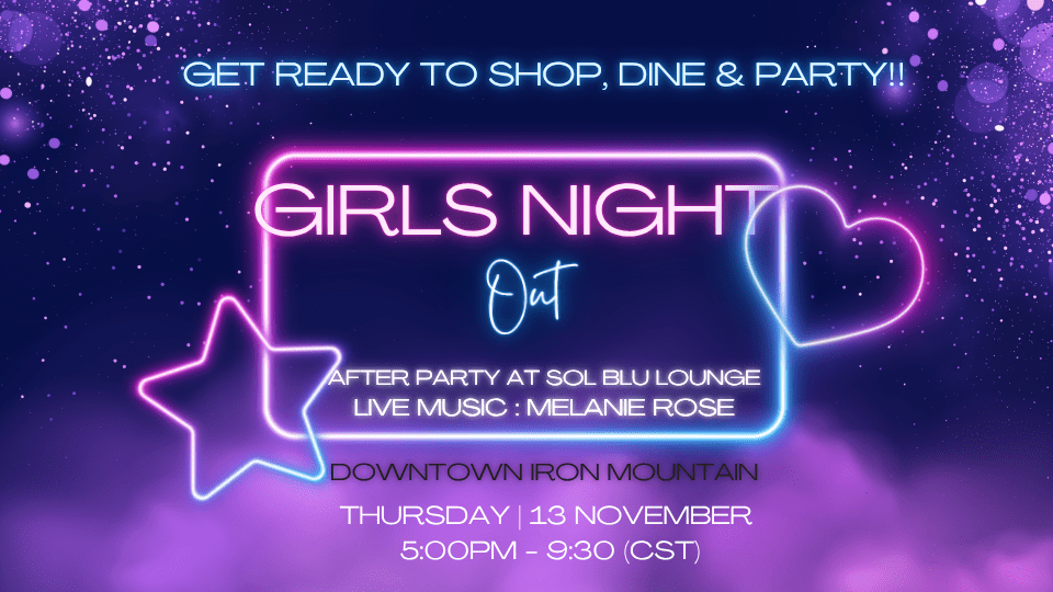 Neon poster for Girls Night Out in Downtown Iron Mountain featuring event date, time, and after party details